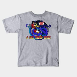 A Girl Needs Space - from tentacles! Kids T-Shirt